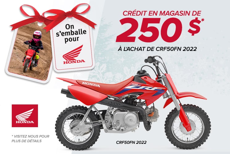 Crédit en magasin de 250 $ à l’achat de CRF50FN 2022